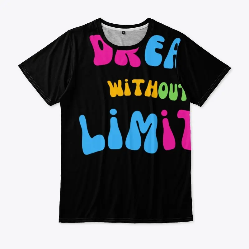 DREM WITHOUT LIMITS.